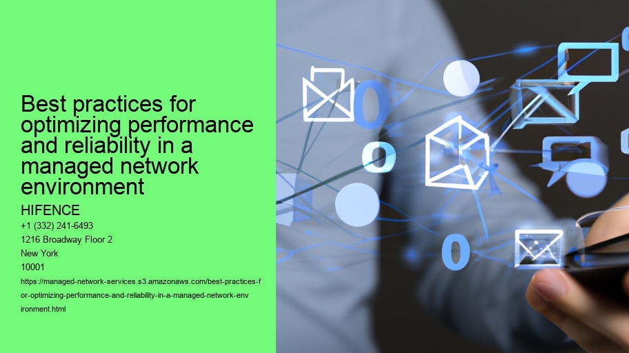 Best practices for optimizing performance and reliability in a managed network environment
