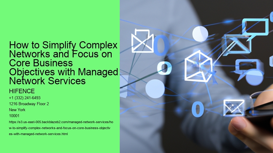 How to Simplify Complex Networks and Focus on Core Business Objectives with Managed Network Services