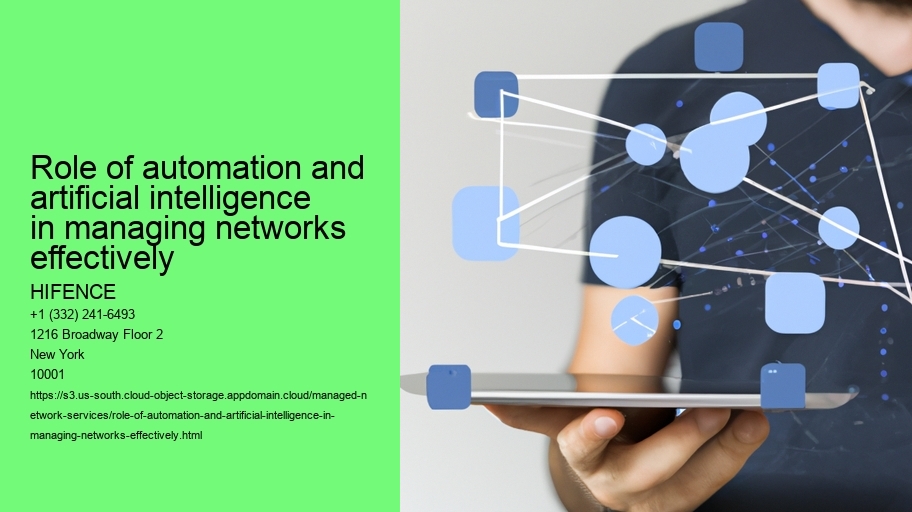 Role of automation and artificial intelligence in managing networks effectively