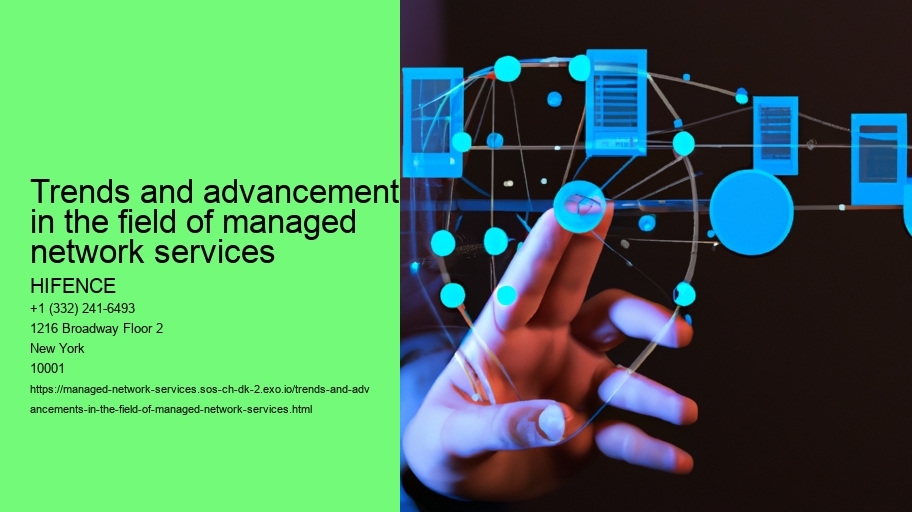 Trends and advancements in the field of managed network services